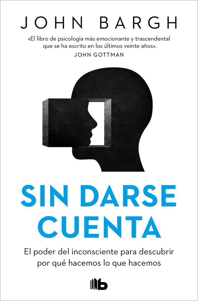 Sin darse cuenta, de JOHN BARGH | portada del libro