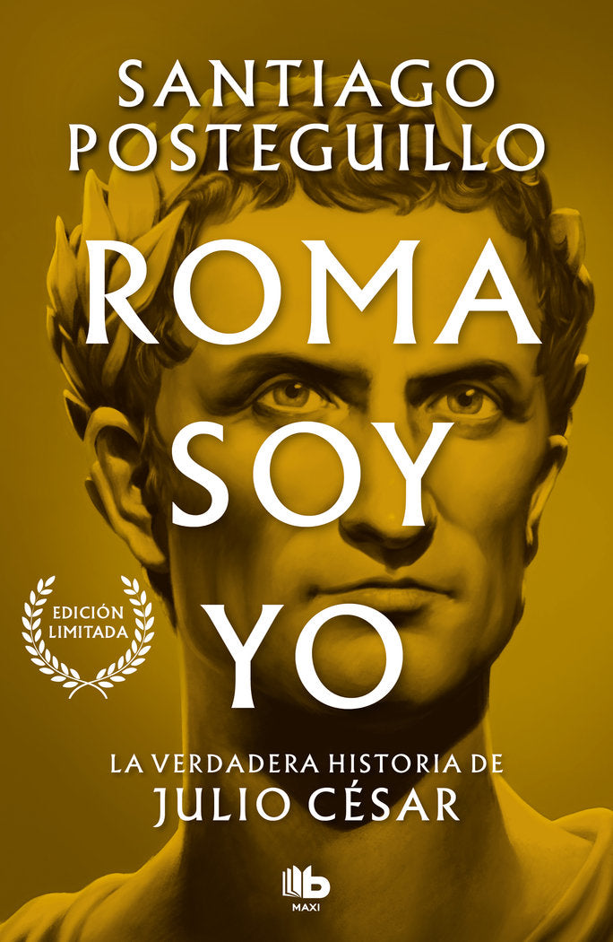 ROMA SOY YO EDICION LIMITADA, de SANTIAGO POSTEGUILLO | portada del libro