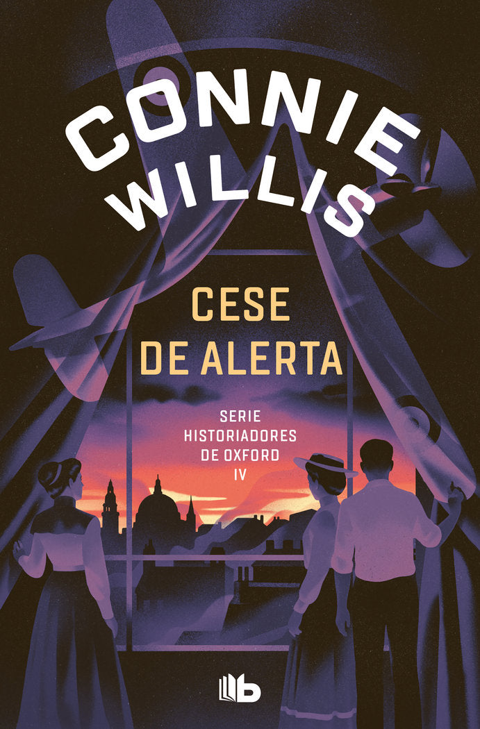 Cese de alerta (Historiadores de Oxford 4), de CONNIE WILLIS | portada del libro