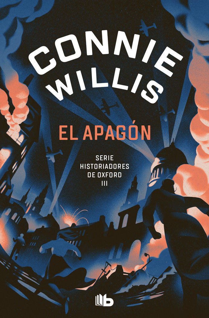 EL APAGON HISTORIADORES DE OXFORD 3, de CONNIE WILLIS | portada del libro