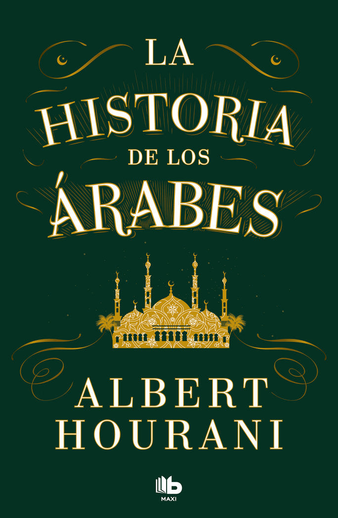 LA HISTORIA DE LOS ARABES, de ALBERT HOURANI | portada del libro