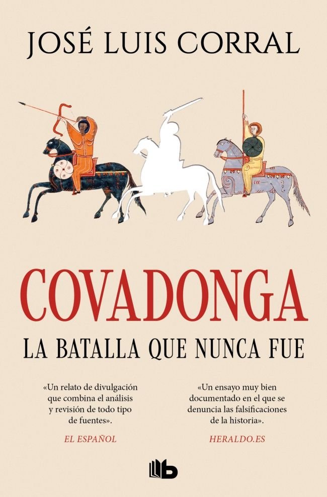 COVADONGA, LA BATALLA QUE NUNCA FUE, de JOSE LUIS CORRAL | portada del libro
