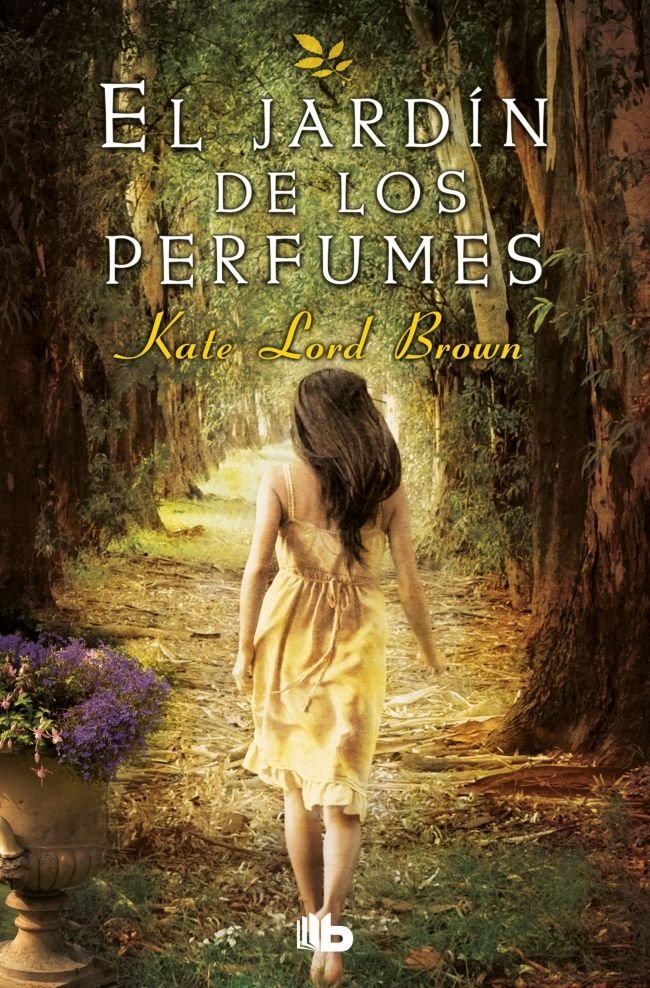 EL JARDIN DE LOS PERFUMES, de LORD BROWN, KATE | portada del libro