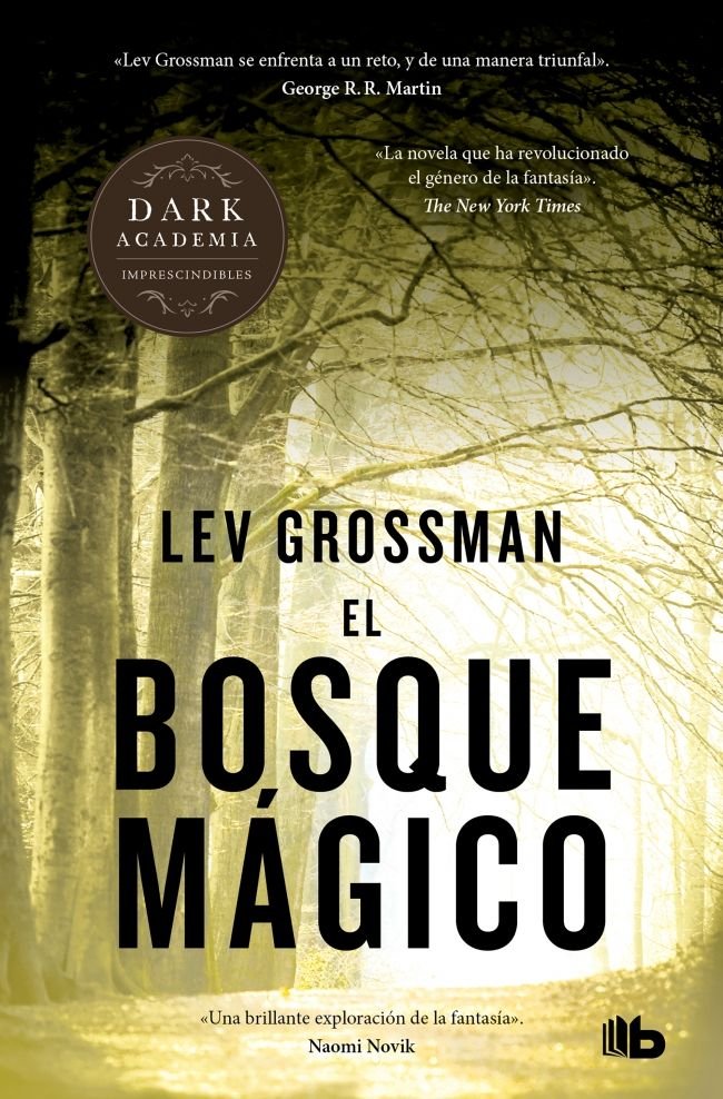 EL BOSQUE MAGICO (TRILOGIA LOS MAGOS 2), de GROSSMAN, LEV | portada del libro