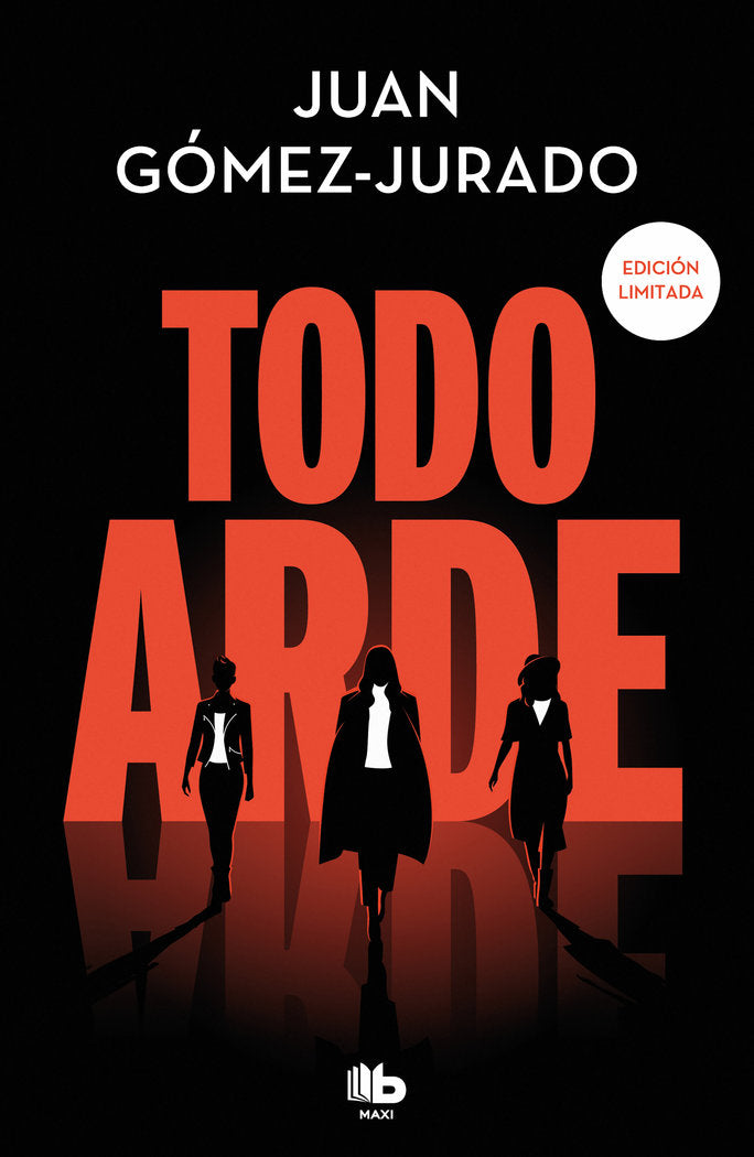 TODO ARDE (EDICION IMITADA) (TODO ARDE 1), de GOMEZ-JURADO, JUAN | portada del libro