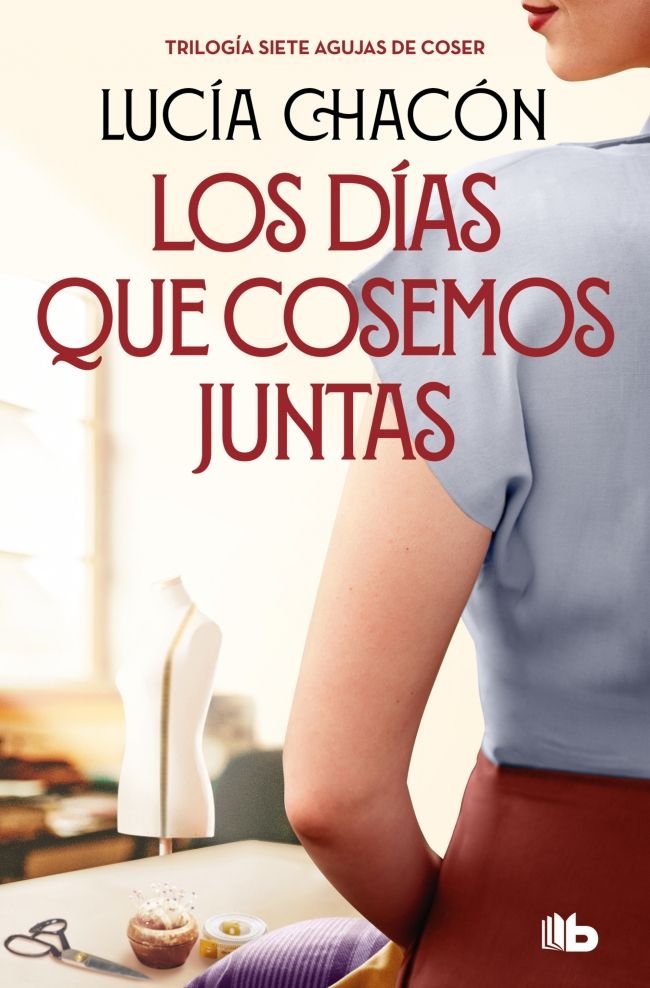 LOS DIAS QUE COSEMOS JUNTAS SIETE AGUJAS DE COSER 2, de LUCIA CHACON | portada del libro