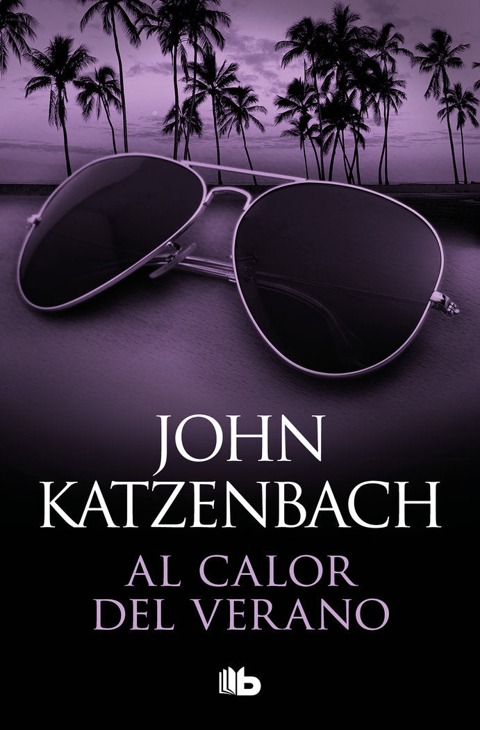 AL CALOR DEL VERANO, de KATZENBACH, JOHN | portada del libro