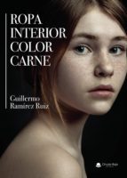 ROPA INTERIOR COLOR CARNE, de Ramírez Ruiz | portada del libro