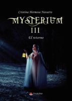 Mysterium III - El retorno, de Cristina Hermosa Navarro | portada del libro