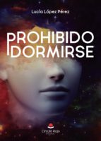 Prohibido dormirse, de LUCIA LOPEZ PEREZ | portada del libro