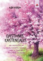 Cuestiones Existenciales. Una conversación con ovejas, elefantes y cocodrilos sobre los temas que preocupan al ser humano, de
