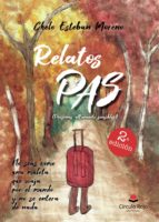 Relatos PAS: No seas como una maleta que viaja por el mundo y no se entera de nada, de CHELO ESTEBAN MORENO | portada del lib