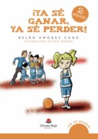 ¡Ya sé ganar, ya sé perder!, de BELEN AMORES CANO | portada del libro