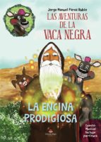 Las Aventuras de la vaca Negra ? La Encina Prodigiosa, de JORGE MANUEL PEREZ RUBIO | portada del libro