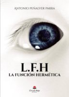 L.F.H LA FUNCIÓN HERMÉTICA, de Peñalver Parra | portada del libro