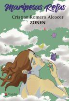 Mariposas Rotas, de CRISTIAN ROMERO ALCOCER ZONEN | portada del libro