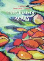 Natividad del agua, de CARLOS NAVARRETE MIRO | portada del libro