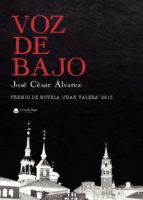 VOZ DE BAJO, de JOSE CESAR ALVAREZ | portada del libro
