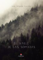 EL VALLE DE LAS SOMBRAS, de IVAN DELGADO GARRIDO | portada del libro