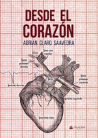 Desde el corazón, de ADRIAN CLARO SAVEDRA | portada del libro
