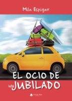 EL OCIO DE UN JUBILADO, de Espigar | portada del libro