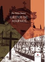 GRITOS DE MÁRMOL, de JOSE MOLINA  JIMENEZ | portada del libro