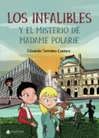Los infalibles y el misterio de Madame Polarie, de Serrano Cuenca | portada del libro