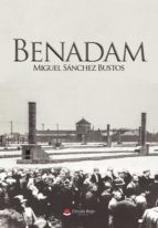 Benadam, de MIGUEL SANCHEZ BUSTOS | portada del libro