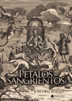 Pétalos sangrientos, de JOSE DIAZ JIMENEZ | portada del libro