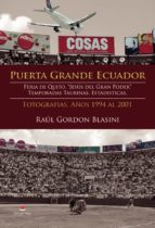 Puerta grande Ecuador. Feria de Quito, "Jesús del Gran Poder". Temporadas taurinas. Estadisticas. Fotografías. Años 1994 al 2