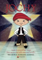 Jochy, de WALQUIRIA ALVARADO ALVAREZ | portada del libro