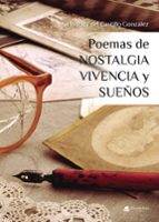 POEMAS DE NOSTALGIA, VIVENCIA Y SUEÑOS, de MARIO RAUL DEL CASTILLO GONZALEZ | portada del libro