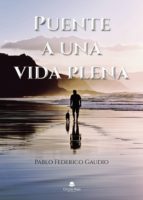 Puente a una vida plena, de gaudio | portada del libro