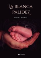 La blanca palidez, de ANABEL MARVE | portada del libro