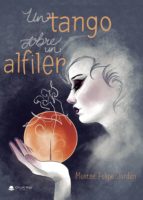 Un tango sobre un alfiler, de MONTSE FELIPE JORDAN | portada del libro
