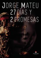 27 días y 2 promesas, de JORGE MATEU | portada del libro