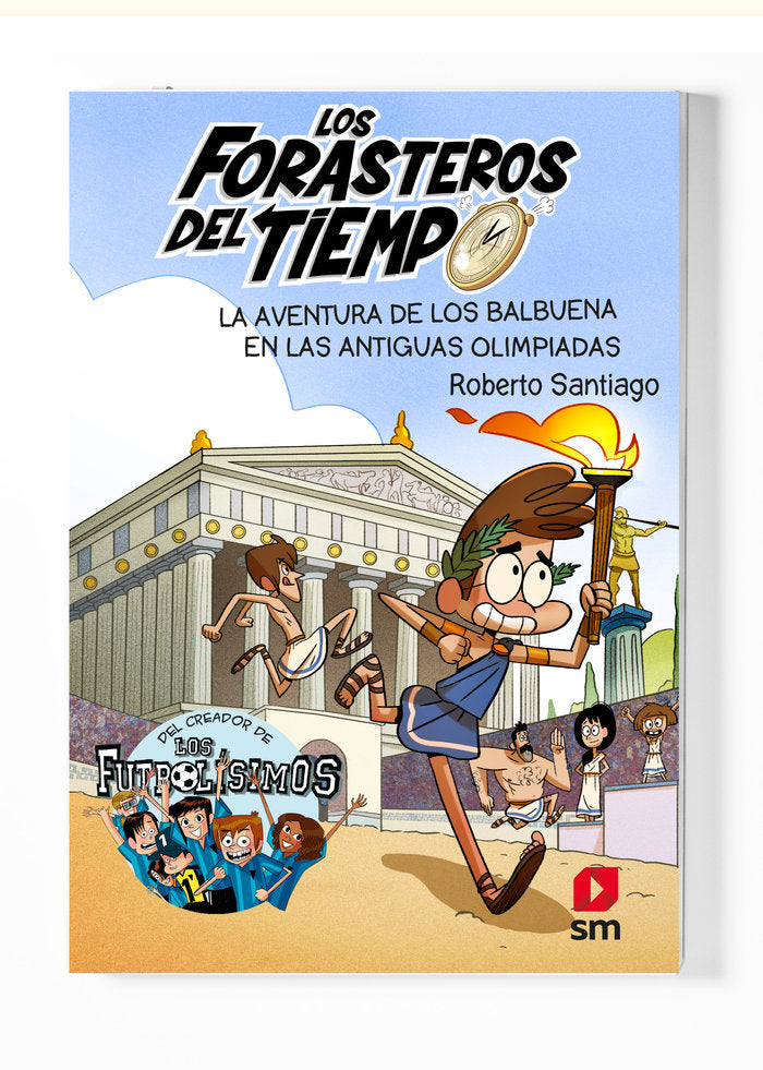 Los Forasteros del Tiempo 8: La aventura de los Balbuena en las antiguas olimpiadas, de Santiago, Roberto | portada del libro