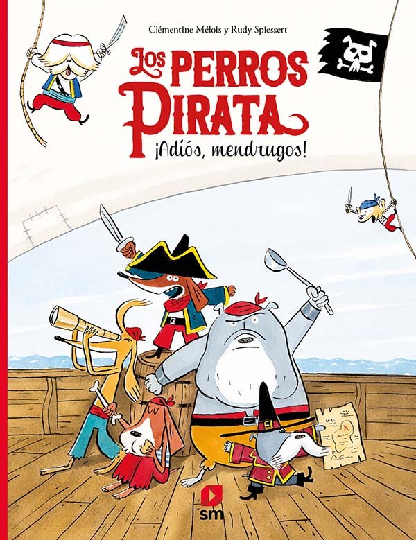 Los perros pirata. ¡Adiós, mendrugos!, de Me´lois, Cle´mentine | portada del libro