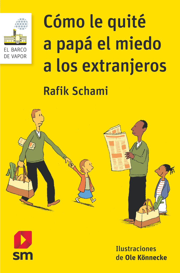 Cómo le quité a papá el miedo a los extranjeros, de Schami, Rafik | portada del libro