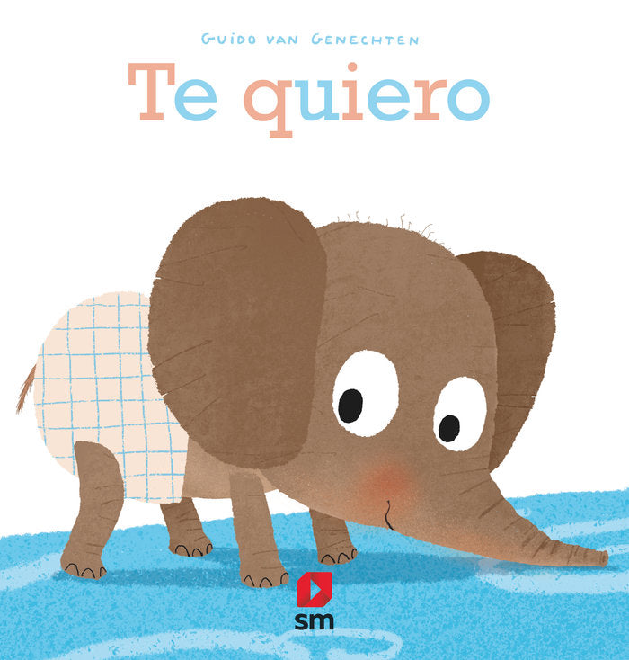 Te quiero, de van Genechten, Guido | portada del libro