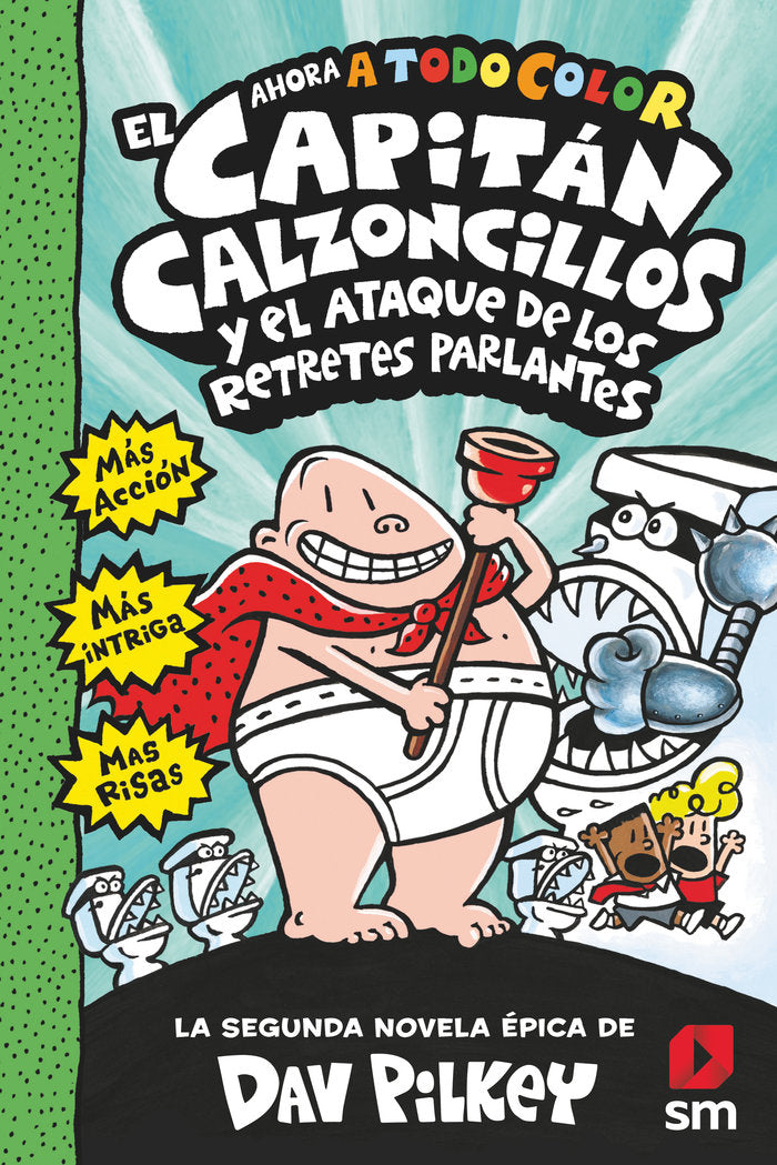 El Capitán Calzoncillos y el ataque de los retretes parlantes, de Pilkey, Dav | portada del libro