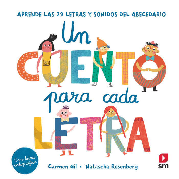 Un cuento para cada letra. Aprende las 29 letras y sonidos del abecedario, de Gil, Carmen | portada del libro