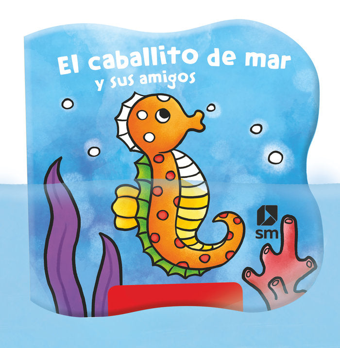 El caballito de mar y sus amigos, de Robjohns, Laura-Anne | portada del libro
