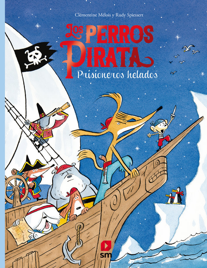 PERROS PIRATA 02 PRISIONEROS HELADOS, de MEÏLOIS, CLEÏMENTINE | portada del libro