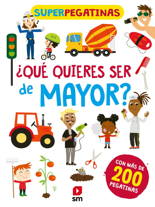 SUPERPEGATINAS QUE QUIERES SER DE MAYOR, de AA.VV. | portada del libro