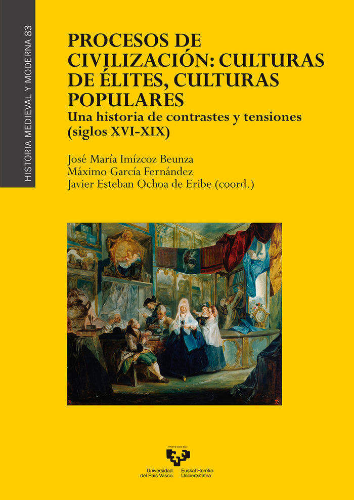 Procesos de civilización: culturas de élites, culturas populares. Una historia de contrastes y tensi, de IMIZCOZ BEUNZA,JOSE 