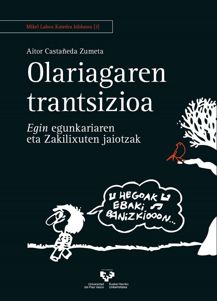 Olariagaren trantsizioa. Egin egunkariaren eta Zakilixuten jaiotzak, de Castañeda Zumeta, Aitor | portada del libro