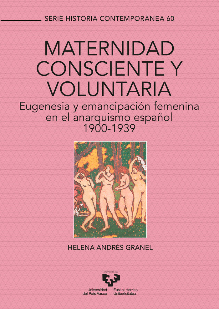 Maternidad consciente y voluntaria. Eugenesia y emancipación femenina en el anarquismo español, 1900, de Andrés Granel, Helen