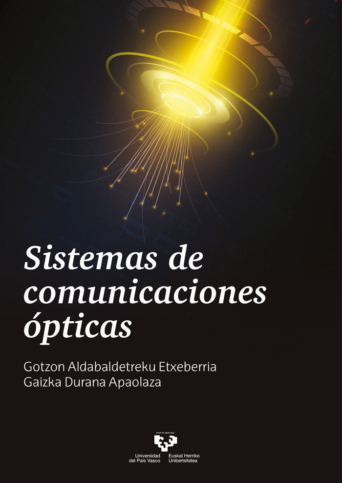 Sistemas de comunicaciones ópticas, de Aldabaldetreku Etxeberria, Gotzon | portada del libro