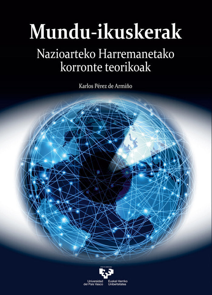 Mundu-ikuskerak. Nazioarteko harremanetako korronte teorikoak, de Pérez de Armiño, Karlos | portada del libro